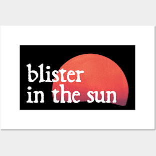 blister in the sun - vf music lover Posters and Art